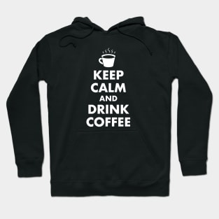 Keep Calm and Drink Coffee Hoodie